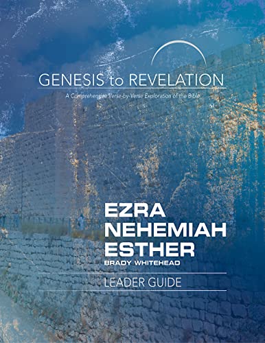 Stock image for Genesis to Revelation: Ezra, Nehemiah, Esther Leader Guide: A Comprehensive Verse-by-Verse Exploration of the Bible for sale by GF Books, Inc.