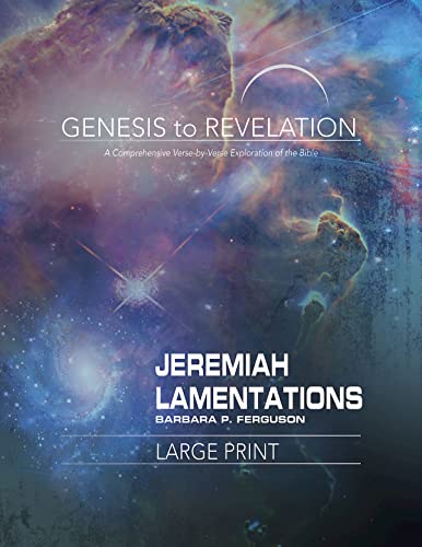 Stock image for Genesis to Revelation: Jeremiah, Lamentations Participant Book Large Print: A Comprehensive Verse-by-Verse Exploration of the Bible (Genesis to Revelation series) for sale by Green Street Books