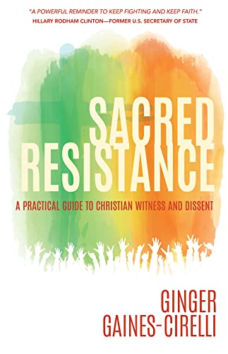 Beispielbild fr Sacred Resistance: A Practical Guide to Christian Witness and Dissent zum Verkauf von Wonder Book