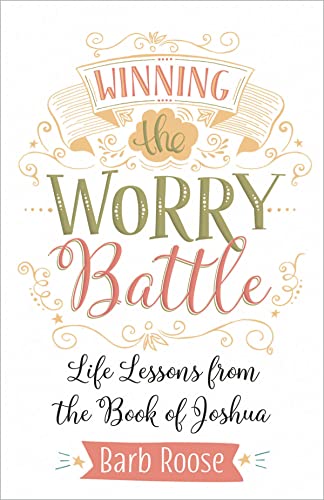 Beispielbild fr Winning the Worry Battle : Life Lessons from the Book of Joshua zum Verkauf von Better World Books