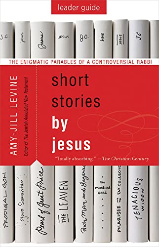 Stock image for Short Stories by Jesus Leader Guide: The Enigmatic Parables of a Controversial Rabbi for sale by HPB-Ruby