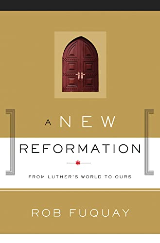 Beispielbild fr A New Reformation: From Luther's World to Ours zum Verkauf von Wonder Book