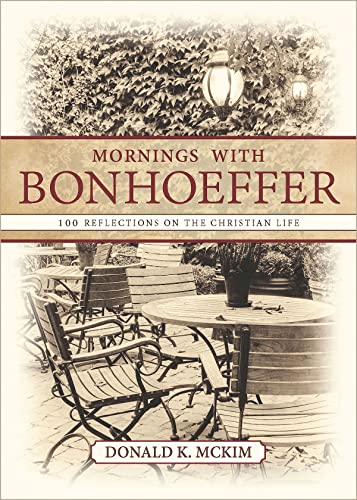 Imagen de archivo de Mornings with Bonhoeffer: 100 Reflections on the Christian Life a la venta por ThriftBooks-Atlanta