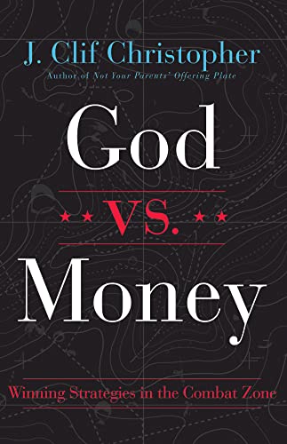 Stock image for God vs. Money: Winning Strategies in the Combat Zone for sale by BooksRun
