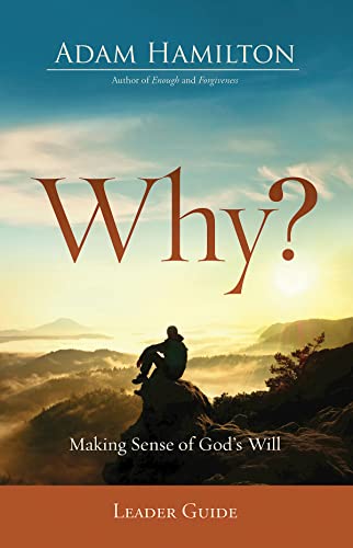 

Why Leader Guide: Making Sense of God's Will