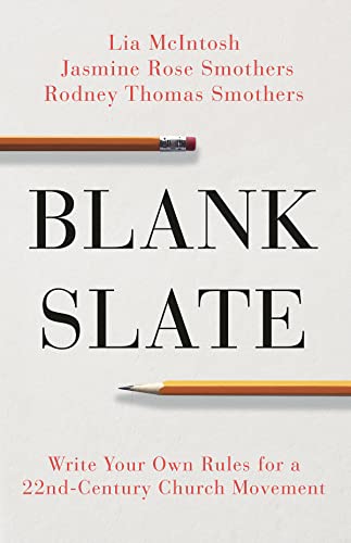 Stock image for Blank Slate: Write Your Own Rules for a Twenty-Second Century Church Movement for sale by Better World Books