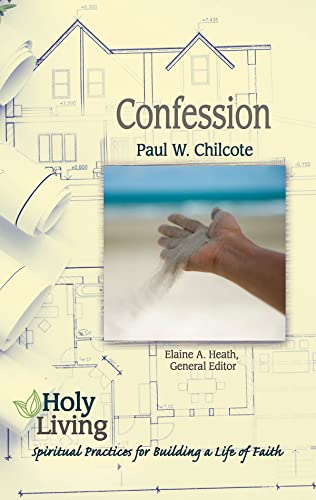 Beispielbild fr Holy Living: Confession: Spiritual Practices of Building a Life of Faith zum Verkauf von HPB-Diamond