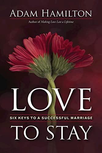 Imagen de archivo de Love to Stay: Six Keys to a Successful Marriage a la venta por Goodwill