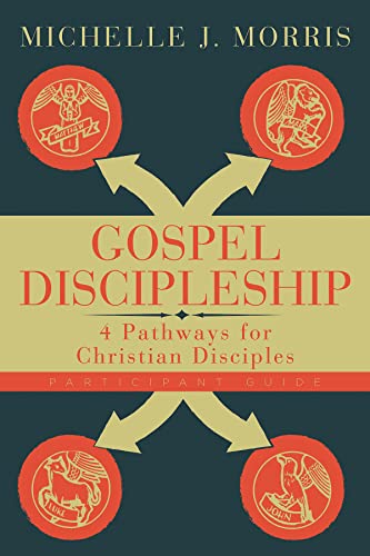 Stock image for Gospel Discipleship Participant Guide: 4 Pathways for Christian Disciples for sale by SecondSale