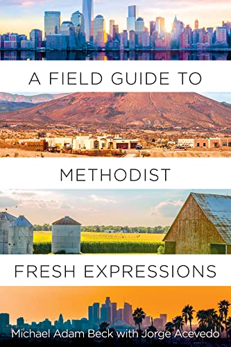 Beispielbild fr A Field Guide to Methodist Fresh Expressions zum Verkauf von Open Books
