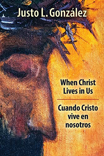 Imagen de archivo de When Christ Lives in Us: Cuando Cristo vive en nosotros a la venta por Lakeside Books