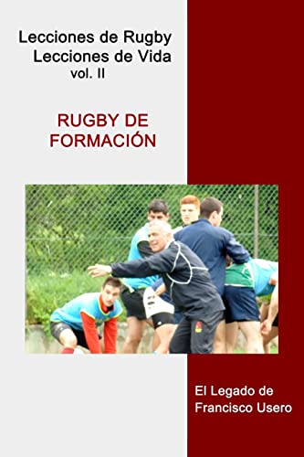 9781502305312: Rugby de formacin: El legado de Francisco Usero: Volume 2