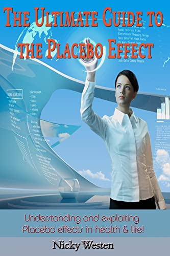 Beispielbild fr The Ultimate Guide to the Placebo Effect: Understanding and exploiting Placebo effects in health & life! zum Verkauf von Lucky's Textbooks