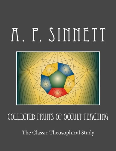 Stock image for Collected Fruits Of Occult Teaching: The Classic Theosophical Study for sale by WorldofBooks