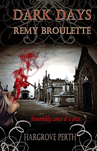 Beispielbild fr Dark Days Remy Broulette zum Verkauf von THE SAINT BOOKSTORE