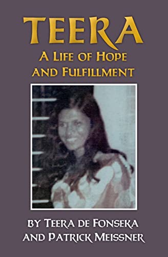Beispielbild fr Teera: A Life of Hope and Fulfillment zum Verkauf von Bahamut Media