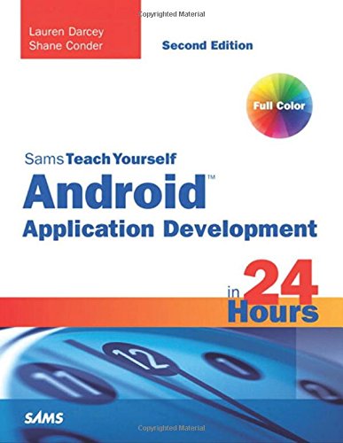 9781502310699: Sams Teach Yourself Android Application Development in 24 Hours (2nd Edition) (Sams Teach Yourself in 24 Hours)