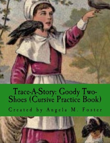 9781502313751: Trace-A-Story: Goody Two-Shoes (Cursive Practice Book)