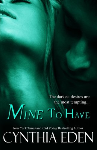 Stock image for Mine to Have: Volume 5 (Mine - Romantic Suspense) for sale by Reuseabook