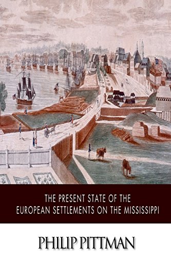 Stock image for The Present State of the European Settlements on the Mississippi for sale by Revaluation Books