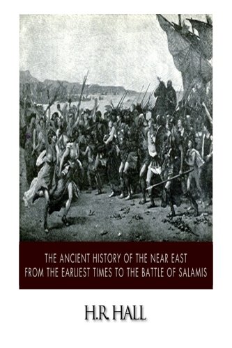 Stock image for The Ancient History of the Near East from the Earliest Times to the Battle of Salamis for sale by Dunaway Books