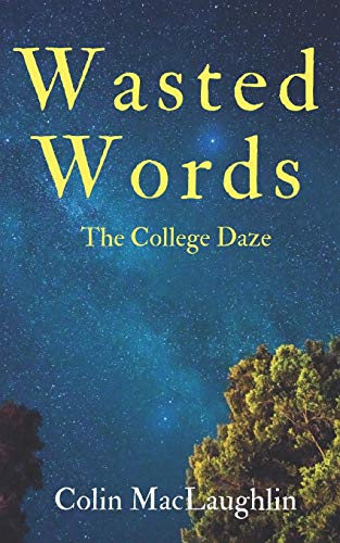 9781502320087: Wasted Words: The College Daze