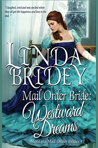 Imagen de archivo de Mail Order Bride: Westward Dreams: A Clean Historical Mail Order Bride Romance Novel (Montana Mail Order Brides) a la venta por SecondSale