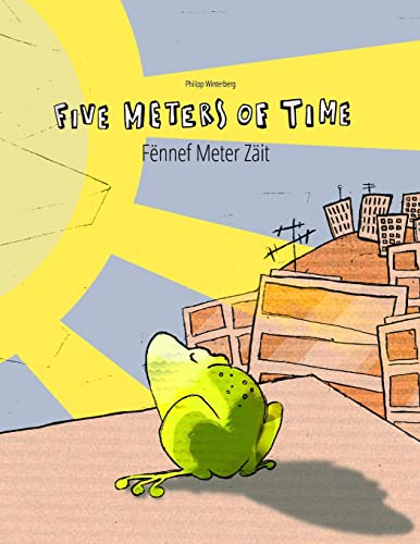 Imagen de archivo de Five Meters of Time/Fdnnef Meter Zsit: Children's Picture Book English-luxembourgish a la venta por Revaluation Books
