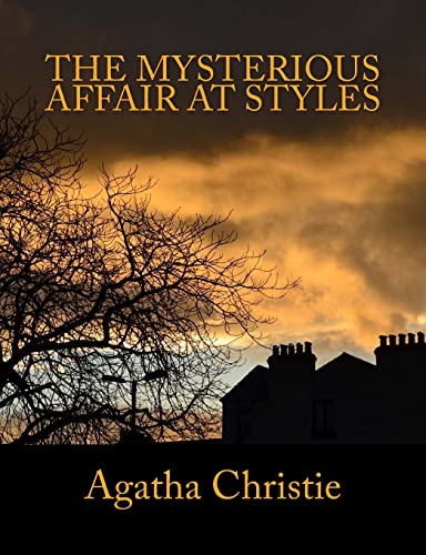 Stock image for The Mysterious Affair At Styles [Large Print Edition]: The Complete & Unabridged Classic Mystery for sale by HPB-Movies