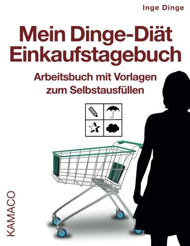 Beispielbild fr Mein Dinge-Dit Einkaufstagebuch: Arbeitsbuch mit Vorlagen zum Selbstausfllen zum Verkauf von medimops