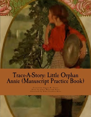 9781502330604: Trace-A-Story: Little Orphan Annie (Manuscript Practice Book)