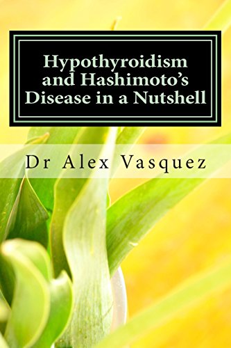 9781502331199: Hypothyroidism and Hashimoto's Disease in a Nutshell: New Perspectives for Doctors and Patients