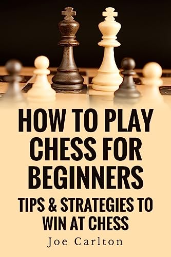 Stock image for How To Play Chess For Beginners: Tips & Strategies To Win At Chess for sale by ZBK Books