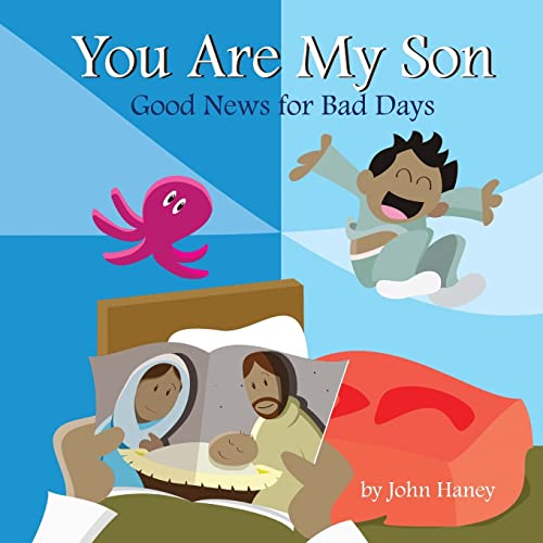 Stock image for You Are My Son: Good News for Bad Days for sale by Hippo Books