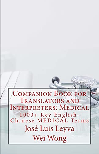 Stock image for Companion Book for Translators and Interpreters: Medical: 1000+ Key English-Chinese Medical Terms (Chinese Edition) for sale by BooksRun