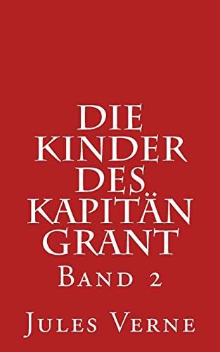 Beispielbild fr Die Kinder Des Kapitn Grant: Vol 2 zum Verkauf von Revaluation Books