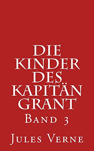 Beispielbild fr Die Kinder Des Kapitn Grant: Vol 3 zum Verkauf von Revaluation Books