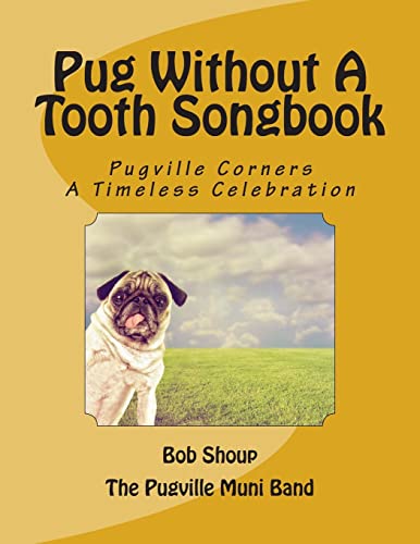9781502340757: Pug Without A Tooth Songbook: Volume 1 (Pugville Corners)