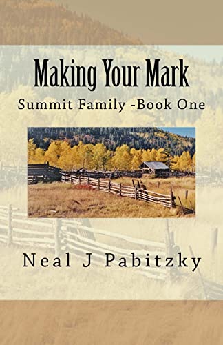 Imagen de archivo de Making Your Mark: Summit Family - Book One a la venta por THE SAINT BOOKSTORE