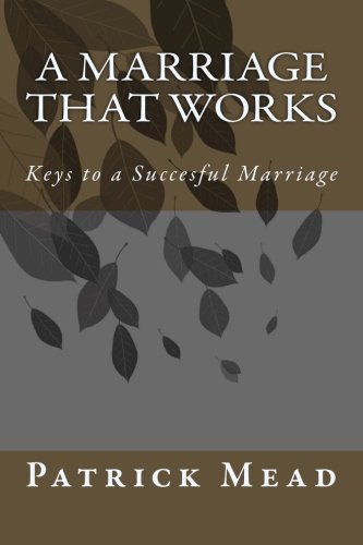 9781502346568: A Marriage That Works