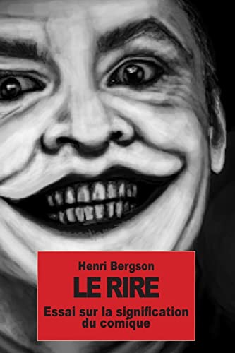 9781502347954: Le rire: Essai sur la signification du comique (French Edition)