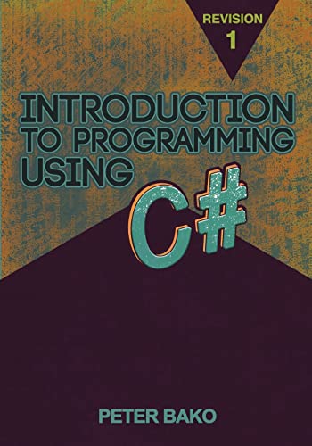 9781502348944: Introduction to Programming Using C#