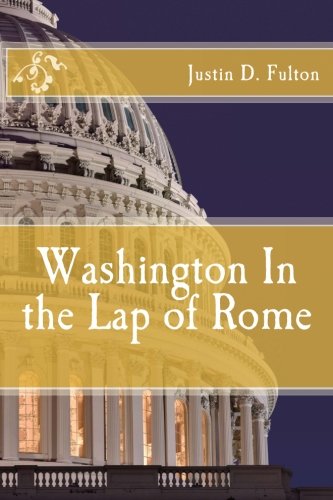 Imagen de archivo de Washington In the Lap of Rome a la venta por Ergodebooks