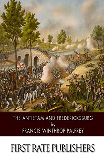 Imagen de archivo de The Antietam and Fredericksburg a la venta por THE SAINT BOOKSTORE