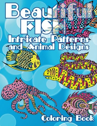 Beispielbild fr Beautiful Fish Intricate Patterns and Animal Designs Coloring Book (Super Fun Coloring Books For Kids) zum Verkauf von SecondSale