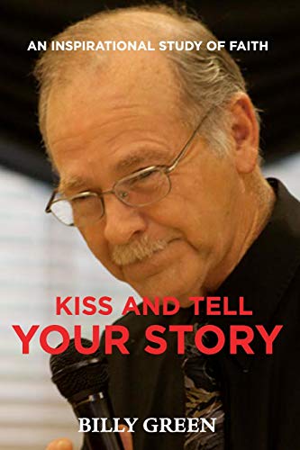 Stock image for Kiss and Tell Your Story: An inspirational study of faith (Fireside Chat Series) for sale by Save With Sam