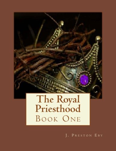 9781502357878: The Royal Priesthood: Book One: Volume 1