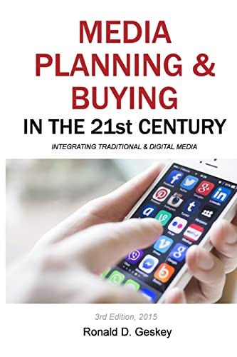 Beispielbild fr Media Planning & Buying in the 21st Century, Third Edition: Integrating Traditional & Digital Media zum Verkauf von SecondSale