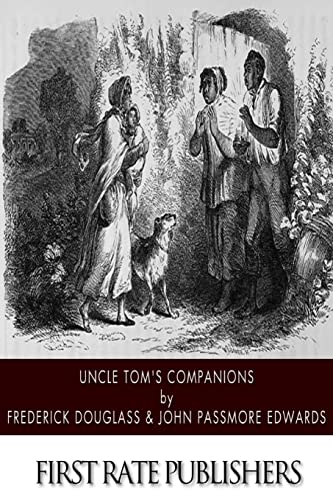 Beispielbild fr Uncle Tom s Companions: Facts Stranger than Fiction. A Supplement to Uncle Tom s Cabin: Being Startling Incidents in the Lives of Celebrated Fugitive Slaves zum Verkauf von Buchpark