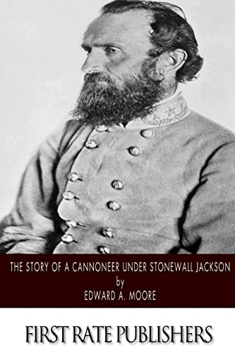 9781502361424: The Story of a Cannoneer Under Stonewall Jackson